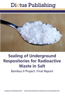 Sealing of Underground Respositories for Radioactive Waste in Salt: Bambus II Project: Final Report 3844365745 Book Cover