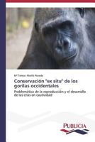 Conservacion "Ex Situ" de Los Gorilas Occidentales 3639553241 Book Cover