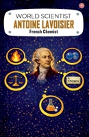 World Scientist: Antoine Lavoisier 9363210065 Book Cover