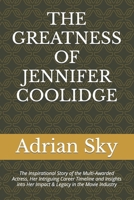 THE GREATNESS OF JENNIFER COOLIDGE: The Inspirational Story of the Multi-Awarded Actress, Her Intriguing Career Timeline and Insights into Her Impact & Legacy in the Movie Industry B0CT2QMQ8Z Book Cover