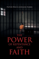 The Power of Repentance and Faith B0BBSQLQJ1 Book Cover