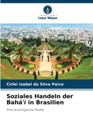Soziales Handeln der Bahá'í in Brasilien (German Edition) 6207203976 Book Cover
