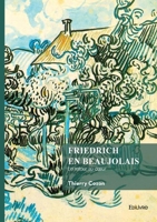 Friedrich en Beaujolais: Le retour au coeur (French Edition) 2414826150 Book Cover