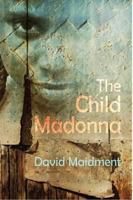 THE CHILD MADONNA 190656129X Book Cover