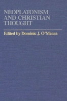 Neoplatonism and Christian Thought (Studies in Neoplatonism: Ancient & Modern) 0873954939 Book Cover