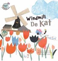 Windmill de Kat: Netherlands 1925247279 Book Cover
