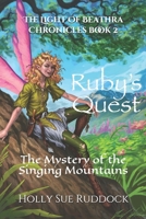 Ruby's Quest: The Mystery of the Singing Mountains B096TTSCDN Book Cover