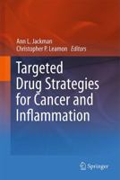 Targeted Drug Strategies for Cancer and Inflammation 1489988866 Book Cover