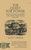Quest for Power the Lower Houses of Assembly in Southern Royal Colonies 1689-1776 0393005917 Book Cover
