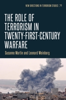 The Role of Terrorism in Twenty-First-Century Warfare 1784994081 Book Cover