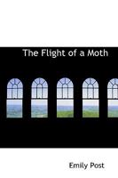 The Flight Of A Moth (1904) 1017532796 Book Cover