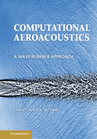 Computational Aeroacoustics: A Wave Number Approach 1107656338 Book Cover