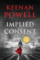 Implied Consent: A Maureen Gould Legal Thriller B0BSWKKG64 Book Cover