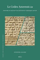 Le Codex Amrensis 22: Histoire d'Un Manuscrit Attribué À ?uthman de la Mosquée de ?amr Ibn Al-?A? Au Caire (Texts and Studies on the Qur?an) (French Edition) 9004721967 Book Cover