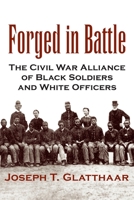 Forged in Battle: The Civil War Alliance of Black Soldiers and White Officers 0452010683 Book Cover