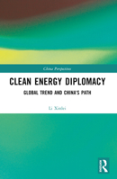 Clean Energy Diplomacy: Global Trend and China's Path 103256105X Book Cover