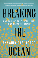 Breaking the Ocean: A Memoir of Race, Rebellion, and Reconciliation 1487006470 Book Cover
