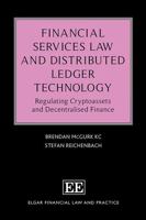 Financial Services Law and Distributed Ledger Technology: Regulating Cryptoassets and Decentralised Finance 1035300877 Book Cover