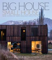Big House, Small House: New Homes by New Zealand Architects 1869798465 Book Cover