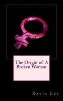 The Origin of a Broken Woman 1544094310 Book Cover