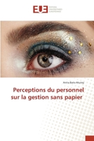 Perceptions du personnel sur la gestion sans papier 6139546699 Book Cover