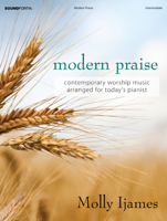 Modern Praise: Contemporary Worship Music Arranged for Today's Pianist 0787754056 Book Cover