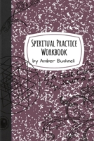 Spiritual Practice Workbook 1329096495 Book Cover