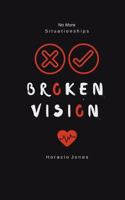 Broken Vision 1503126269 Book Cover