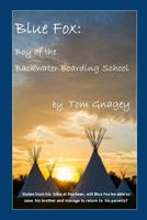 Blue Fox: Boy of the Backwater Boarding School B09CGCW65G Book Cover