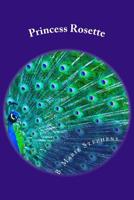 Princess Rosette 1516941187 Book Cover
