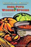 Iron Pots & Wooden Spoons: Africa's Gifts to New World Cooking 034536418X Book Cover