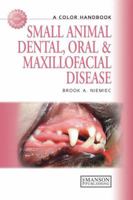 Small Animal Dental and Oral Maxillofacial Diseases 1840761725 Book Cover