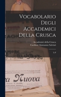 Vocabolario Degli Accademici Della Crusca: L-p 1018176276 Book Cover