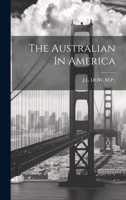 The Australian In America 1021869678 Book Cover