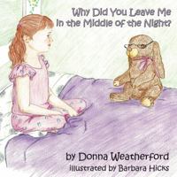 Why Did You Leave Me in the Middle of the Night? 1935787853 Book Cover