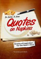 Quotes on Napkins: Snacks of Inspiration for the Heart & Soul 0997864214 Book Cover