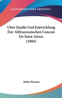 Uber Quelle Und Entwicklung Der Altfranzosischen Cancun De Saint Alexis (1884) 1120415276 Book Cover