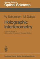 Holographic Interferometry: From the Scope of Deformation Analysis of Opaque Bodies 3662144689 Book Cover