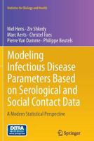 Modeling Infectious Disease Parameters Based on Serological and Social Contact Data: A Modern Statistical Perspective 1489987967 Book Cover