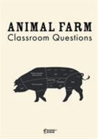 Animal Farm: Classroom Questions 1910949108 Book Cover