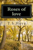Roses of love 1489577661 Book Cover