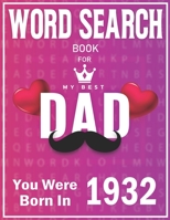 Born In 1932 Word Search: 100+ Large Print Puzzles For dads B09TDZMVL9 Book Cover