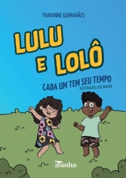 Lulu e Lolô: cada um tem seu tempo (Portuguese Edition) 6554209646 Book Cover