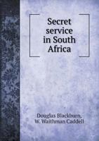 Secret Service in South Africa 101824736X Book Cover