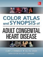 Color Atlas and Synopsis of Adult Congenital Heart Disease 0071749438 Book Cover