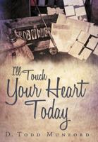 I'll Touch Your Heart Today 1452552746 Book Cover