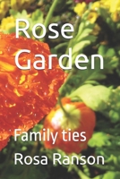 Rose Garden: Family ties B0H3T7RKSX Book Cover