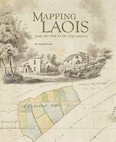 Mapping Laois: From the 16th to the 21st Century 1999790960 Book Cover