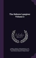 The Hebrew Lawgiver; 2 1149393513 Book Cover