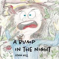 A Bump In The Night 0692837876 Book Cover